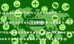 下载TP钱包电脑版软件的步骤如下：### 方法一：