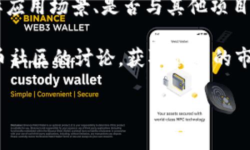 要在TP钱包中购买SOL链上的币（如Solana代币），您需要遵循以下步骤。TP钱包是一款多链钱包，支持多种区块链资产的存储和交易。下面将为您详细介绍如何在TP钱包中购买SOL以及与之相关的操作。

第一步：下载和安装TP钱包
首先，您需要在您的手机上下载并安装TP钱包。TP钱包支持iOS和Android系统，您可以在App Store或Google Play搜索“TP Wallet”并下载安装。安装完成后，打开应用程序并按照提示创建钱包，确保妥善保管好您的助记词和私钥，以防丢失。

第二步：创建或导入钱包
在TP钱包中，您可以选择创建一个新的钱包或导入一个现有的钱包。如果您是首次使用TP钱包，建议创建一个新的钱包。按照指示生成助记词，并确保将其安全存储。助记词是恢复您钱包的唯一方式，因此请务必妥善保管。

第三步：充值资金
要购买SOL链上的币，您首先需要将资金充值到TP钱包中。您可以选择通过银行转账、信用卡或其他数字货币进行充值。TP钱包支持多种充值方式，您可以根据需要选择适合的方法。

第三步：选择交易所
在TP钱包中，您可以使用内置的去中心化交易所（DEX）进行资产交易。您可以根据市场价格选择相关的交易对，例如SOL/USDT。在选择交易所的过程中，请务必注意交易所的手续费、流动性及用户评价等因素。

第四步：购买Solana（SOL）币
一旦您的钱包中上线了资金，您可以选择SOL作为交易对进行购买。在TP钱包的主界面，找到“交易”或“市场”选项，点击进入后搜索“SOL”，选择相应的交易对（如SOL-USDT）。输入您希望购买的数量，并确认交易。在确认购买之前，请再三检查交易信息，确保没有错误。

第五步：确认交易
在您完成交易后，TP钱包会生成一笔确认交易。请耐心等待交易确认的过程，这可能需要几分钟的时间。一旦确认成功，您将可以在钱包的资产列表中看到您购买的SOL或其他代币。

第六步：安全措施
在使用TP钱包的过程中，请注意安全措施。确保您的手机系统和应用程序都是最新版本，定期检查您的交易记录，防止未授权的资金流出。此外，开启两步验证（2FA）和使用强密码也是保障您资产安全的重要措施。

第七步：长期持有与交易
购买SOL后，您可以选择长期持有，等待价格上涨，或是进行短期交易以获取利润。如果选择长期持有，请定期关注市场动态和项目进展。在需要时，您可以在TP钱包中轻松进行资产的转出、转入或交易操作。

总结
简而言之，在TP钱包中购买SOL链上的币主要包括下载应用、创建钱包、充值、选择交易所、购买SOL及确认交易等步骤。随着对区块链技术和加密货币逐渐深入了解，您可以更好地管理您的投资组合，并根据市场的变化作出相应的决策。

然而，加密货币市场波动性较大，因此建议您在进行投资之前，充分了解市场及相关技术，不要盲目跟风，确保根据自身的风险承受能力做出明智的决策。

相关注意事项
此外，在选择购买Solana（SOL）以及其衍生代币时，请务必尽量多了解项目的背景、技术路线以及团队信息。是否有实际应用场景、是否与其他项目有合作等等，这些信息都是判断一个代币是否值得投资的重要因素。

最后，随着区块链与加密货币市场的发展，始终保持学习是非常重要的。您可以参考一些教育平台的资源，参与加密货币社区的讨论，获取最新的市场动态和投资建议。祝您在加密货币投资的旅途中顺利！

立即学习如何在TP钱包中购买Solana（SOL）链币！